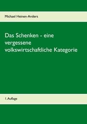 Cover von Das Schenken - eine vergessene volkswirtschaftliche Kategorie