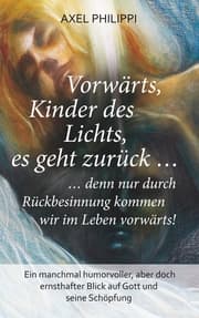 Cover von Vorwärts, Kinder des Lichts, es geht zurück ...