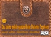 Cover von Das kleine mobile ganzheitliche Diabetes Tagebuch/Protokollbuch/Kontrollbuch/Lernbuch für unterwegs - messen - prüfen - kontrollieren - dokumentieren - abschätzen - zusätzlich für Einträge von Nahrung/Blutdruck