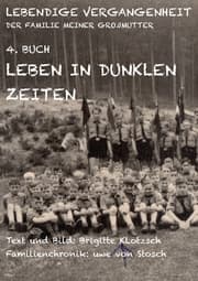 Cover von Lebendige Vergangenheit der Familie meiner Großmutter Buch 4
