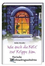 Cover von Wie auch die Katz' zur Krippe kam
