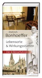 Cover von Dietrich Bonhoeffer - Lebensorte & Wirkungsstätten