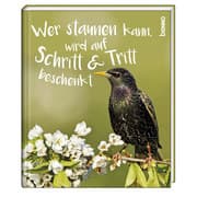 Cover von Wer staunen kann, wird auf Schritt & Tritt beschenkt