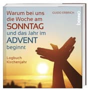 Cover von Warum bei uns die Woche am Sonntag und das Jahr im Advent beginnt