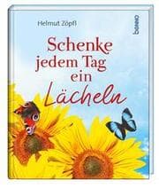 Cover von Schenke jedem Tag ein Lächeln