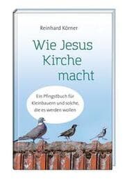 Cover von Wie Jesus Kirche macht