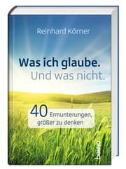 Cover von Was ich glaube. Und was nicht.
