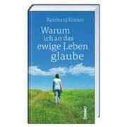 Cover von Warum ich an das ewige Leben glaube