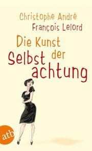 Cover von Die Kunst der Selbstachtung