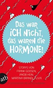 Cover von Das war ich nicht, das waren die Hormone!