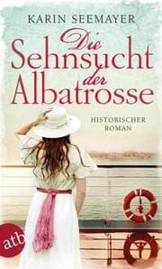 Cover von Die Sehnsucht der Albatrosse