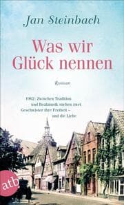 Cover von Was wir Glück nennen
