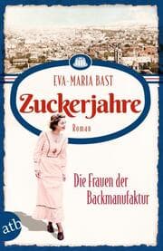 Cover von Zuckerjahre - Die Frauen der Backmanufaktur
