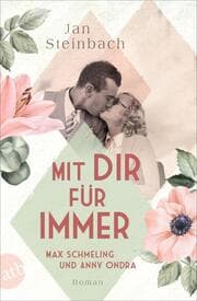 Cover von Mit dir für immer - Max Schmeling und Anny Ondra