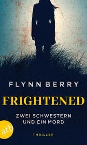 Cover von Frightened - Zwei Schwestern und ein Mord