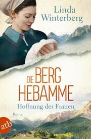 Cover von Die Berghebamme - Hoffnung der Frauen