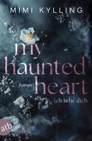 Cover von My Haunted Heart - Ich sehe dich
