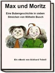 Cover von Max und Moritz - Eine Bubengeschichte in sieben Streichen als eBook