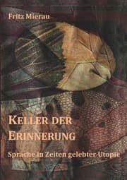 Cover von Keller der Erinnerung - Sprache in Zeiten gelebter Utopie