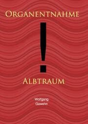 Cover von Organentnahme - Albtraum