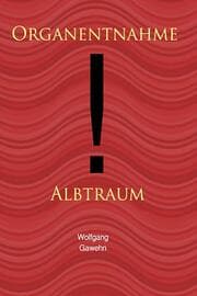 Cover von Organentnahme - Albtraum