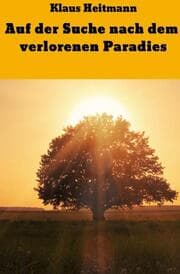 Cover von Auf der Suche nach dem verlorenen Paradies