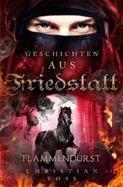 Cover von Geschichten aus Friedstatt Band: 2 Flammendurst