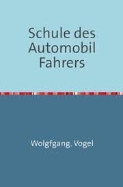 Cover von Schule des Automobil-Fahrers