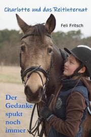 Cover von Charlotte und das Reitinternat - Der Gedanke spukt noch immer