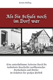 Cover von Als die Schule noch im Dorf war
