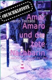 Cover von Amor Amaro und die tote Nachbarin