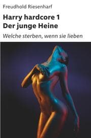 Cover von Harry hardcore I - Der junge Heine