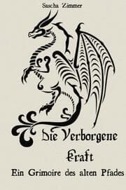 Cover von Die Verborgene Kraft - Ein Grimoire des alten Pfades