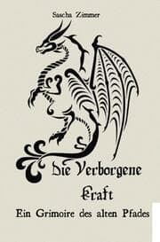 Cover von Die Verborgene Kraft - Ein Grimoire des alten Pfades