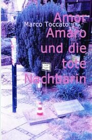 Cover von Amor Amaro und die tote Nachbarin