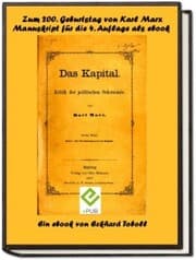 Cover von Das Kapital - Band 1- Kritik der politischen Ökonomie - Buch 1 - Der Produktionsprozess des Kapitals- Ein Manuskript zur vierten Auflage mit Anmerkungen von Friedrich Engels als eBook zum 200. Geburtstag von Karl Marx