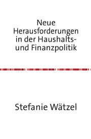 Cover von Neue Herausforderungen an eine solide Haushalts- und Finanzpolitik
