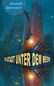 Cover von Die Stadt unter dem Meere (Roman)