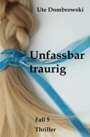 Cover von Unfassbar traurig