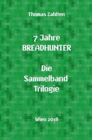Cover von 7 Jahre BREADHUNTER - Sammelband Trilogie