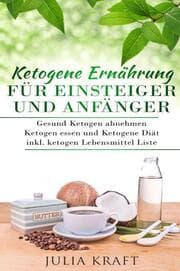 Cover von Ketogene Ernährung für Einsteiger und Anfänger