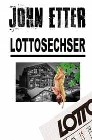 Cover von JOHN ETTER - Lottosechser