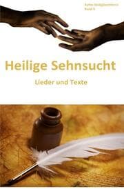 Cover von Heilige Sehnsucht: Lieder und Texte