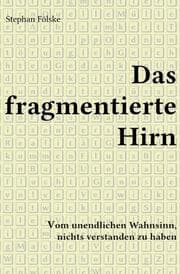 Cover von Das fragmentierte Hirn