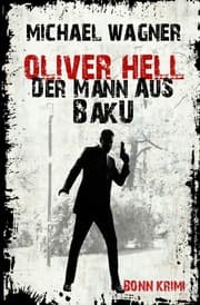 Cover von Oliver Hell - Der Mann aus Baku (Oliver Hells zweiter Fall)