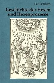 Cover von Geschichte der Hexen und Hexenprozesse