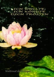 Cover von Ich wollte, ich könnte dich trösten