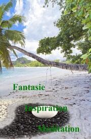 Cover von Fantasie - Inspiration - Meditation