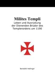 Cover von Milites Templi - Leben und Ausrüstung der Dienenden Brüder des Templerordens um 1190
