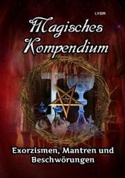 Cover von Magisches Kompendium - Exorzismen, Mantren und Beschwörungen